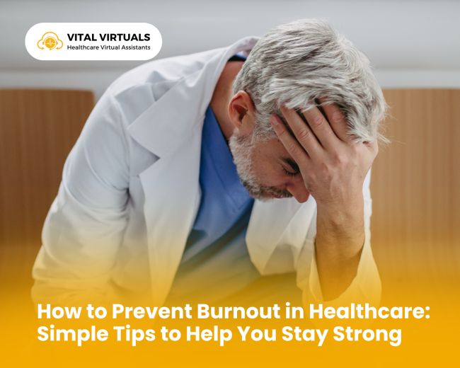 How to Prevent Burnout in Healthcare: Simple Tips to Help You Stay Strong