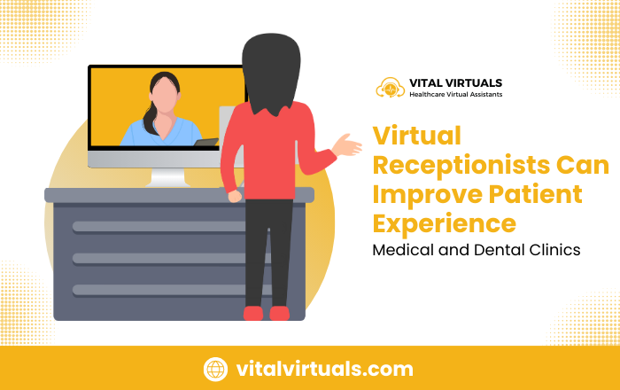 How Virtual Receptionists Can Improve Patient Experience in Medical and Dental Clinics