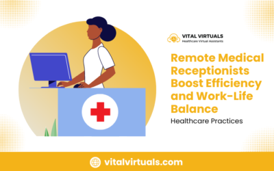 How Remote Medical Receptionists Improve Efficiency and Work-Life Balance in Healthcare Practices