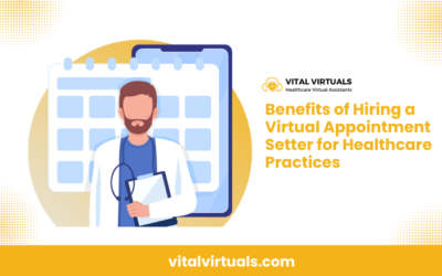 Benefits of Hiring a Virtual Appointment Setter for Healthcare Practices