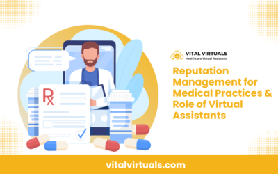 Reputation Management for Medical Practices & Role of Virtual Assistants
