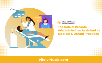 The Role of Remote Administrative Assistant in Medical & Dental Practices
